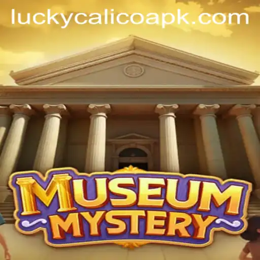 Discover the Enigmatic World of MuseumMystery: The LUCKY CALICO Advantage