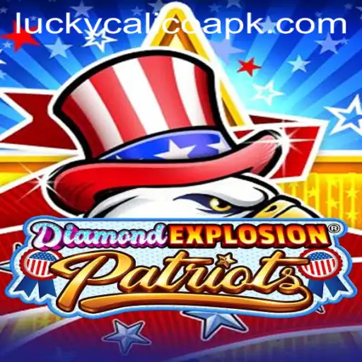 DiamondExplosionPatriots: A Thrilling New Gaming Experience Featuring the LUCKY CALICO